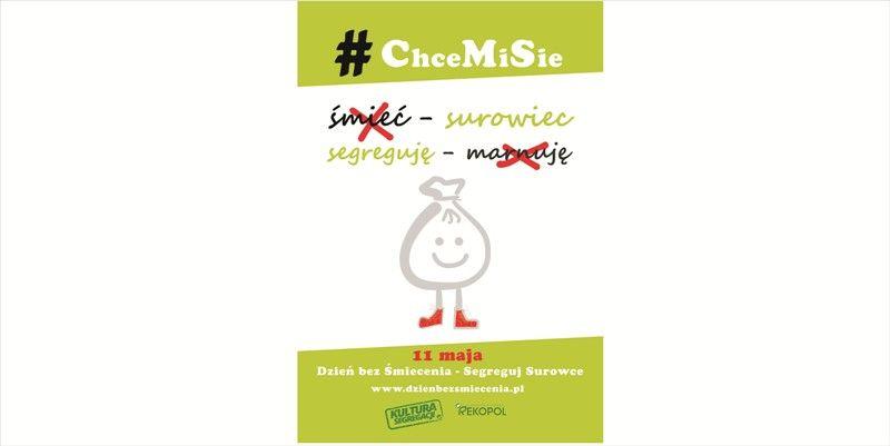 #ChceMiSie. 11 maja Dzień bez Śmiecenia